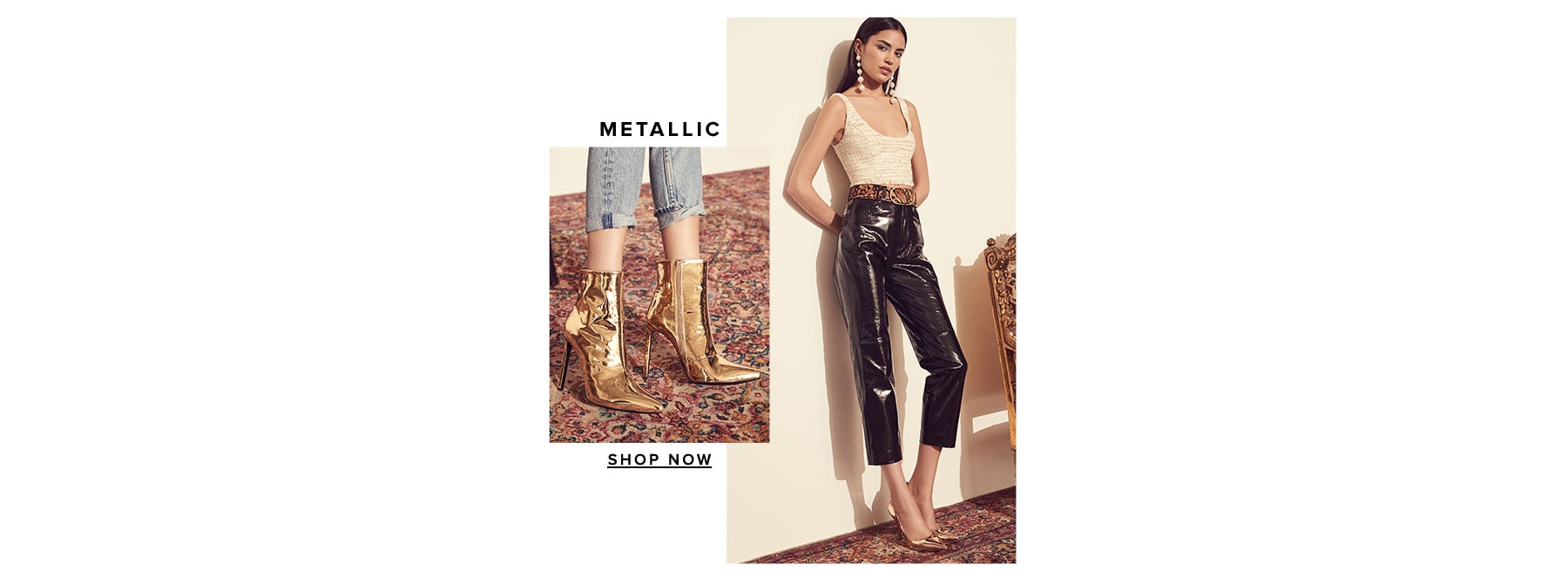 Metallic. Shop Now.