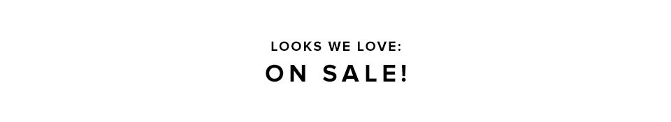 Looks We Love: On Sale