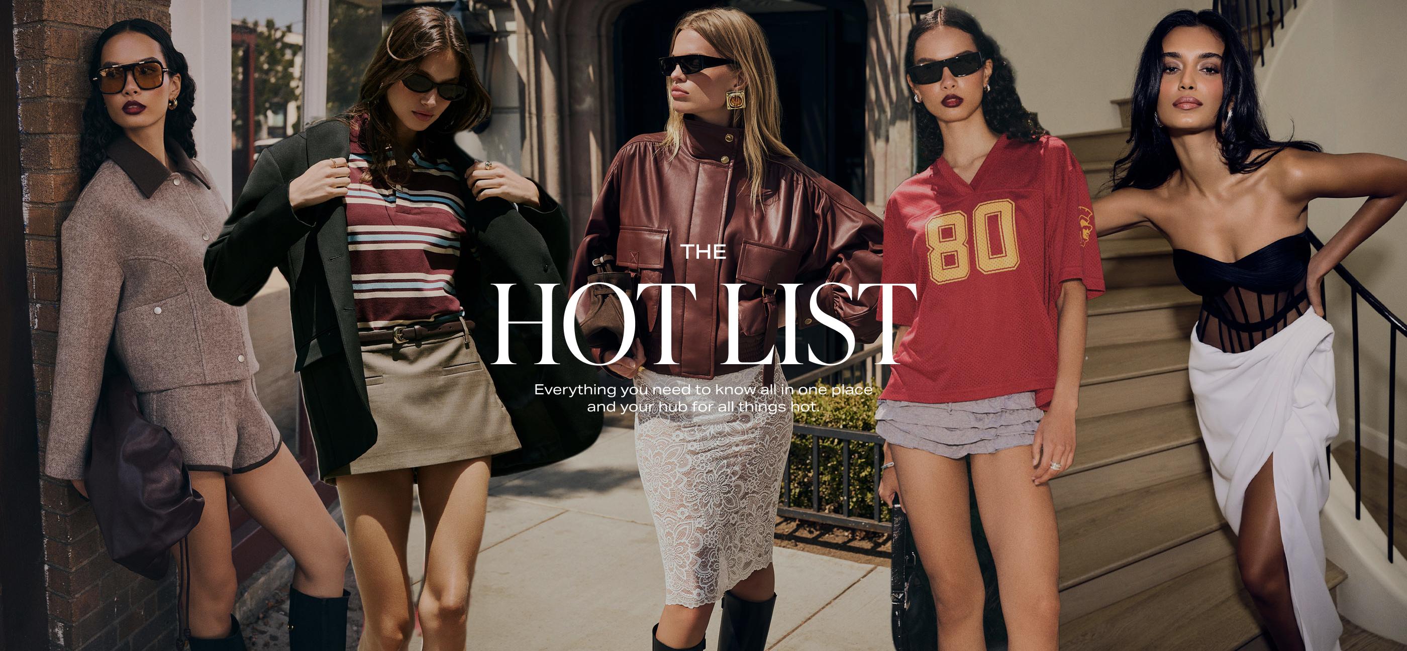 The Hot List. Everything you need to know all in o