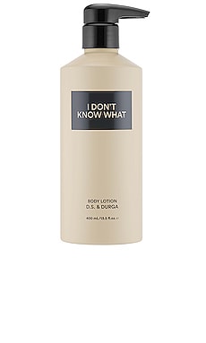 I Don't Know What Body Lotion D.S. & DURGA