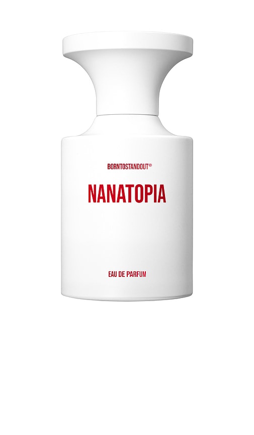 BORNTOSTANDOUT Nanatopia Eau De Parfum