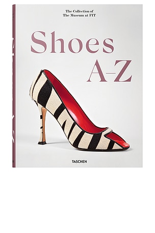 Shoes A - Z The Collection Of The Museum At FIT TASCHEN