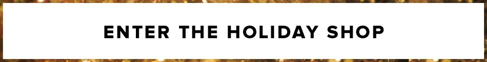 Enter The Holiday Shop