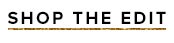 Shop The Edit