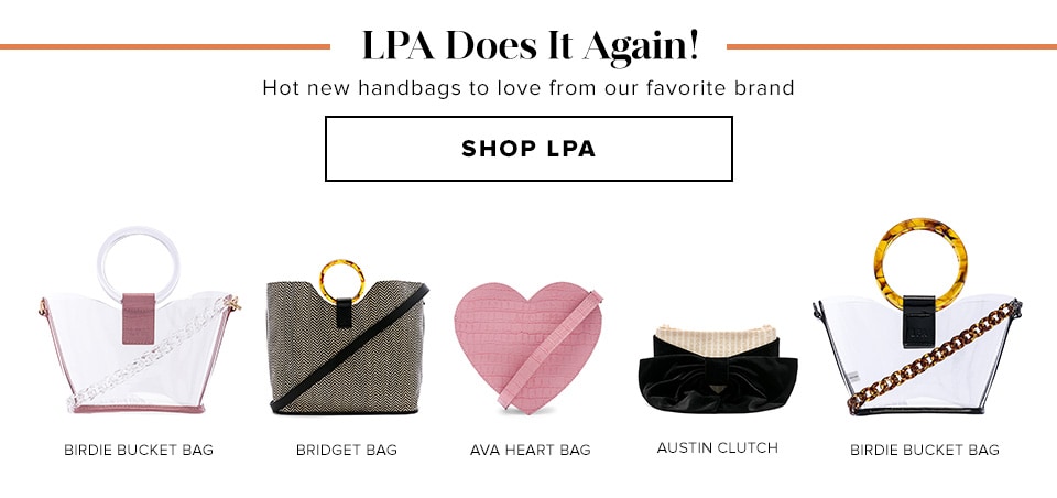 LPA DOES IT AGAIN! Hot new handbags to love from our favorite brand. SHOP LPA.