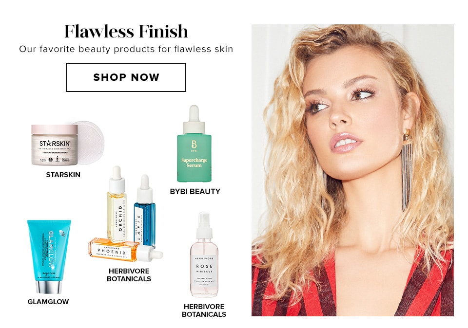 Flawless Finish. Our favorite beauty products for flawless skin. Shop now.