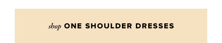 Shop One Shoulder Dresses