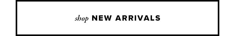 Shop New Arrivals