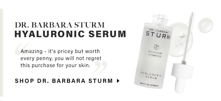 Dr. Barbara Sturm Hyaluronic Serum - “Amazing - it's pricey but worth every penny, you will not regret this purchase for your skin.” Shop Dr. Barbara Sturm