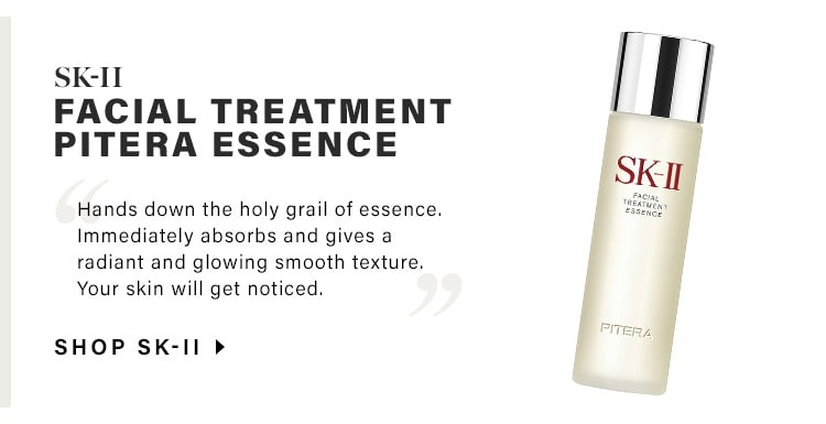 SK-II Facial Treatment Pitera Essence - “Hands down the holy grail of essence. Immediately absorbs and gives a radiant and glowing smooth texture. Your skin will get noticed.” Shop SK-II