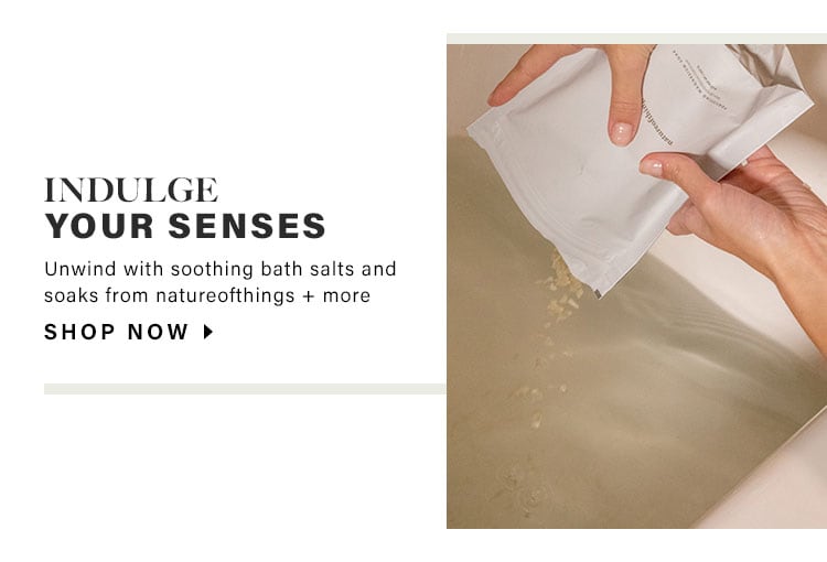 Indulge Your Senses. Unwind with soothing bath salts and soaks from natureofthings + more. Shop Now