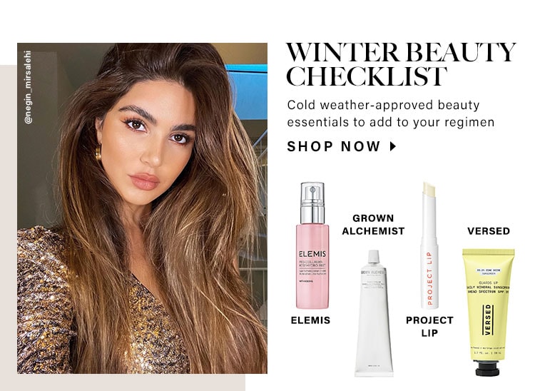 Winter Beauty Checklist. Cold weather-approved beauty essentials to add to your regimen. Shop Now