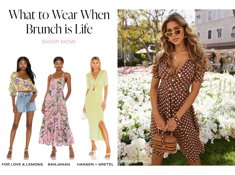 What to Wear When Brunch is Life. Shop Now