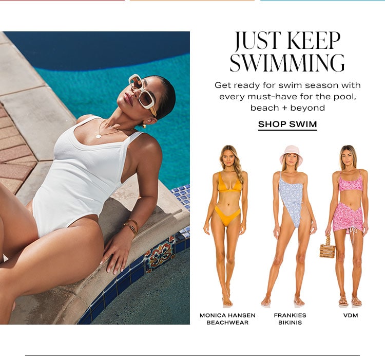 Just Keep Swimming. Get ready for swim season with every must-have for the pool, beach + beyond. Shop Swim
