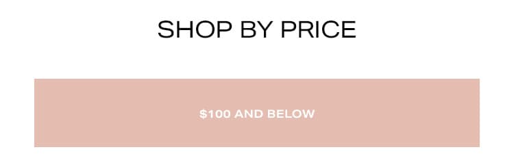 Shop by Price - $100 And Below