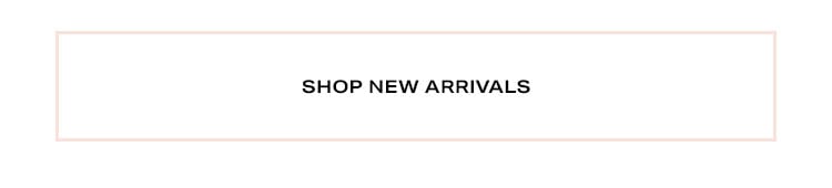 Shop New Arrivals