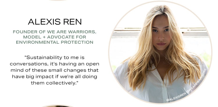 In Case You Missed It! An IG Live Conversation on Living Sustainably. A few of our fave babes shared tips on how to be more sustainable - watch what you missed now on our IGTV! Alexis Ren.