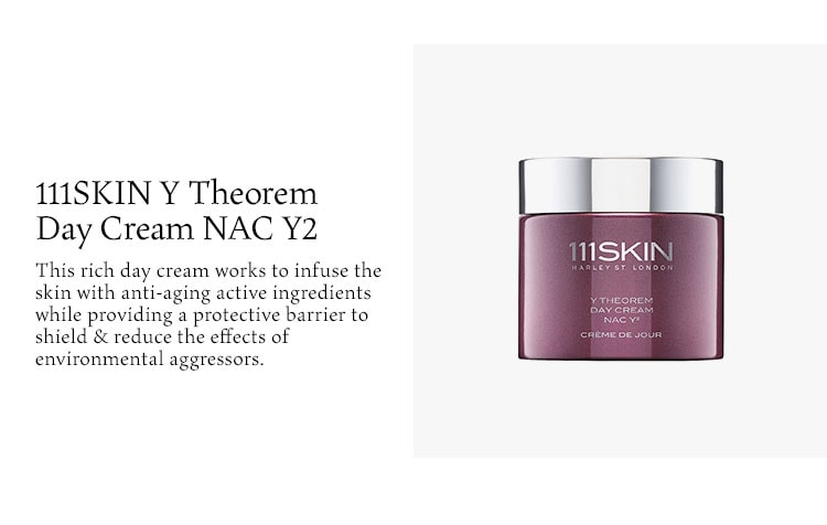 111SKIN Y Theorem Day Cream NAC Y2. This rich day cream works to infuse the skin with anti-aging active ingredients while providing a protective barrier to shield & reduce the effects of environmental aggressors.