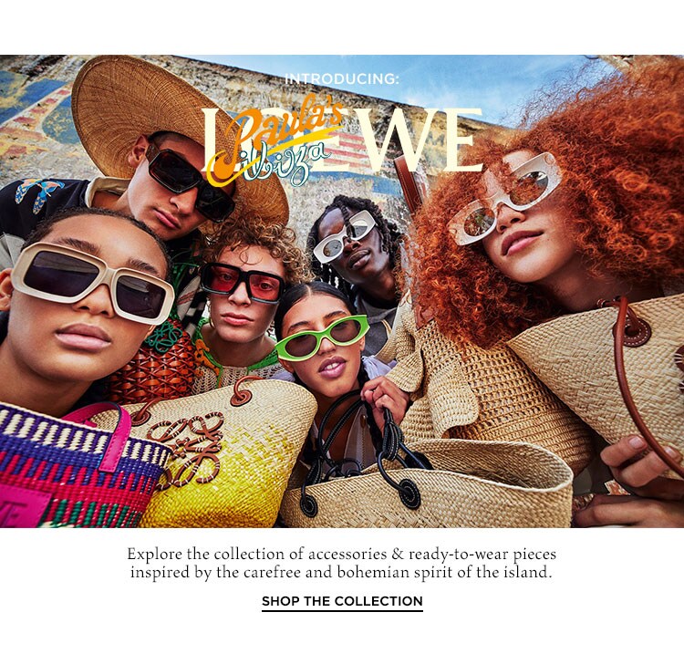 Introducing: Loewe Paula’s Ibiza. Explore the collection of accessories & ready-to-wear pieces inspired by the carefree and bohemian spirit of the island. Shop the Collection