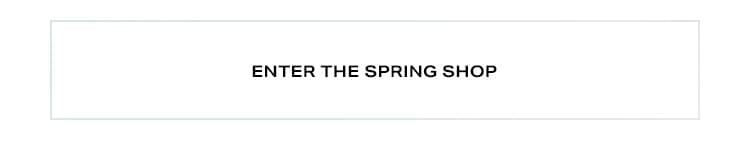 Enter the Spring Shop