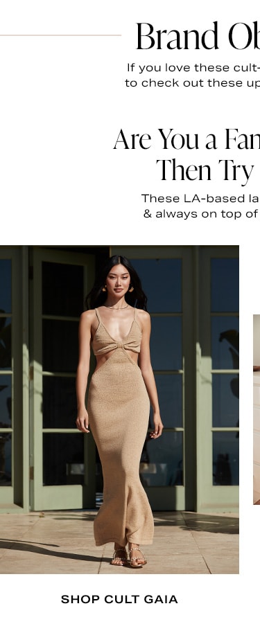 Brand Obsessions - If you love these cult-faves, then you need to check out these up-and-coming brands! Are You a Fan of Cult Gaia? Then Try Aya Muse. These LA-based labels are sleek, chic & always on top of the hottest trends. Shop Cult Gaia
