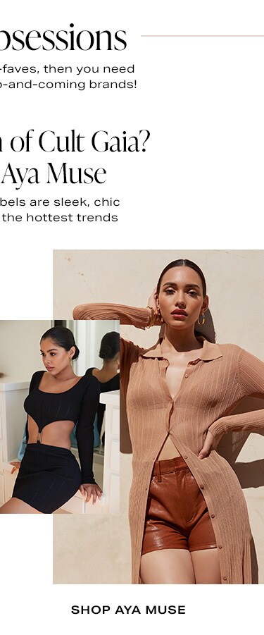 Brand Obsessions - If you love these cult-faves, then you need to check out these up-and-coming brands! Are You a Fan of Cult Gaia? Then Try Aya Muse. These LA-based labels are sleek, chic & always on top of the hottest trends. Shop Aya Muse