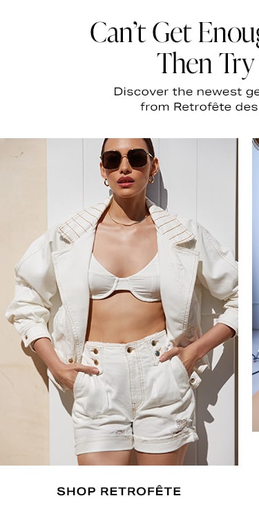 Can’t Get Enough of Retrofête? Then Try SER.O.YA. Discover the newest gender-neutral collection from Retrofête designer, Ohad Seroya. Shop Retrofête