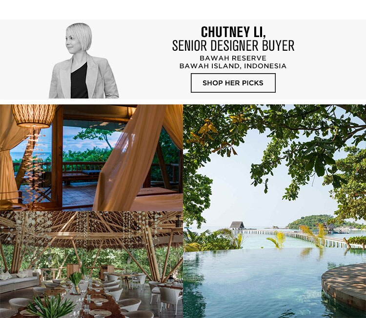 CHUTNEY LI, SENIOR DESIGNER BUYER. SHOP HER PICKS