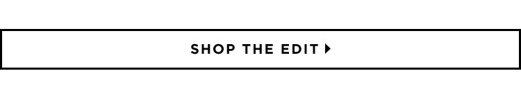 Shop The Edit