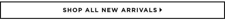 Shop All New Arrivals