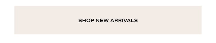 Shop New Arrivals