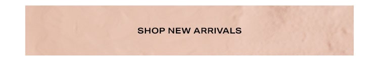 Shop New Arrivals