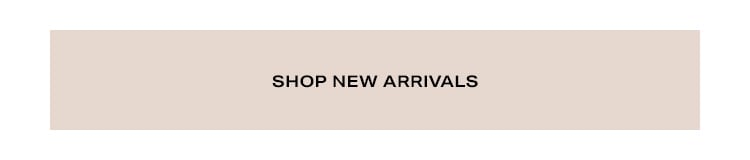 Shop New Arrivals