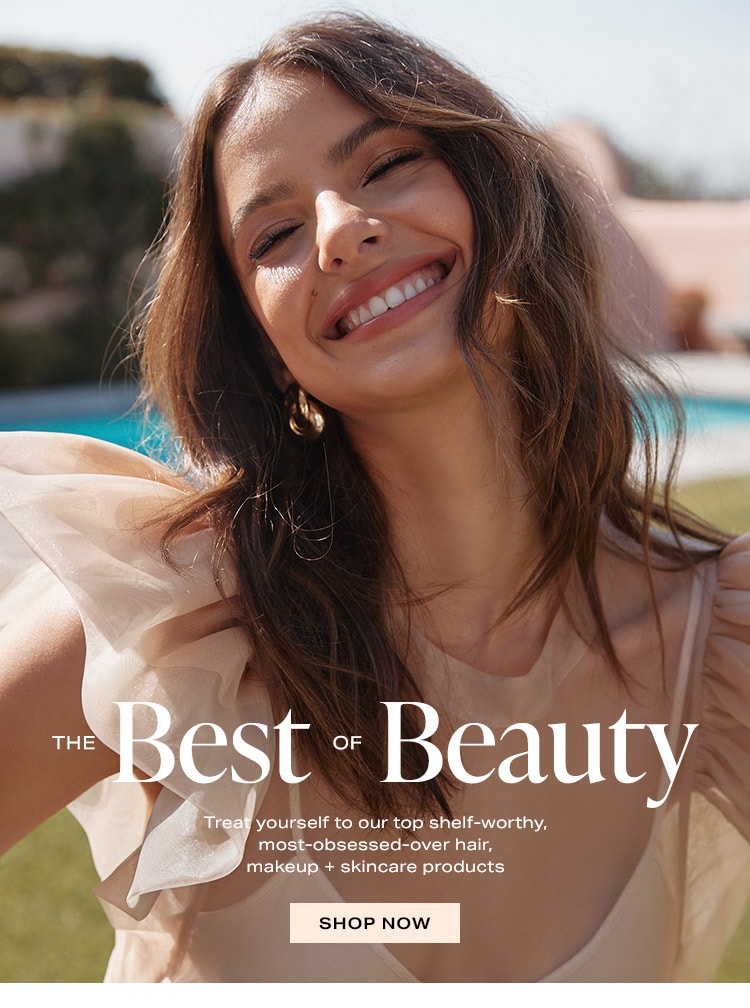 The Best of Beauty: Treat yourself to our top shelf-worthy, most-obsessed-over hair, makeup + skincare products - Shop Now