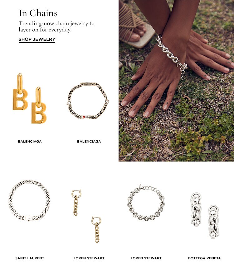 In Chains. Trending-now chain jewelry to layer on for everyday. Shop Jewelry