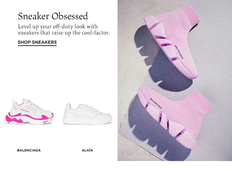 Sneaker Obsessed. Level up your off-duty look with sneakers that raise up the cool-factor. Shop Sneakers