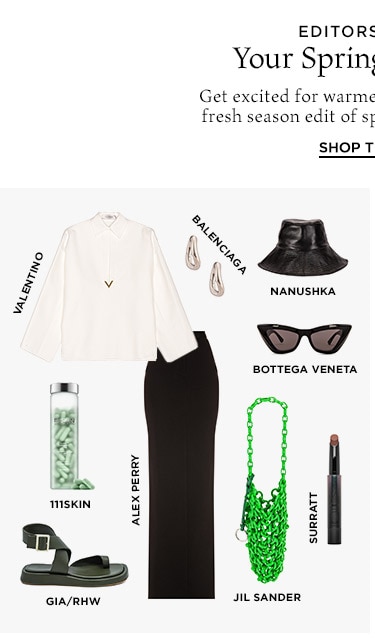 Editors’ Picks: Your Spring Essentials. Get excited for warmer days ahead with our fresh season edit of spring-inspired outfits. Shop the Edit