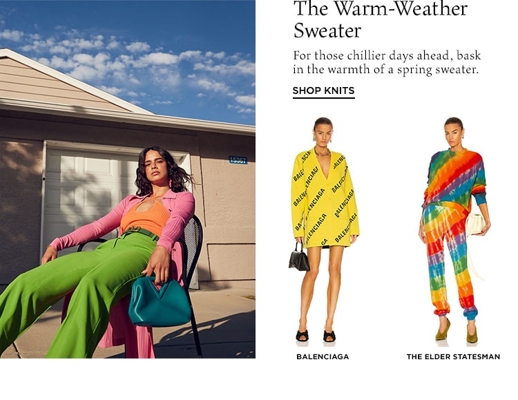 The Warm-Weather Sweater. For those chillier days ahead, bask in the warmth of a spring sweater. Shop Knits