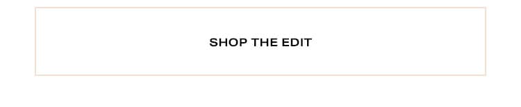 Shop the edit.