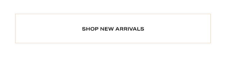 Shop New Arrivals.