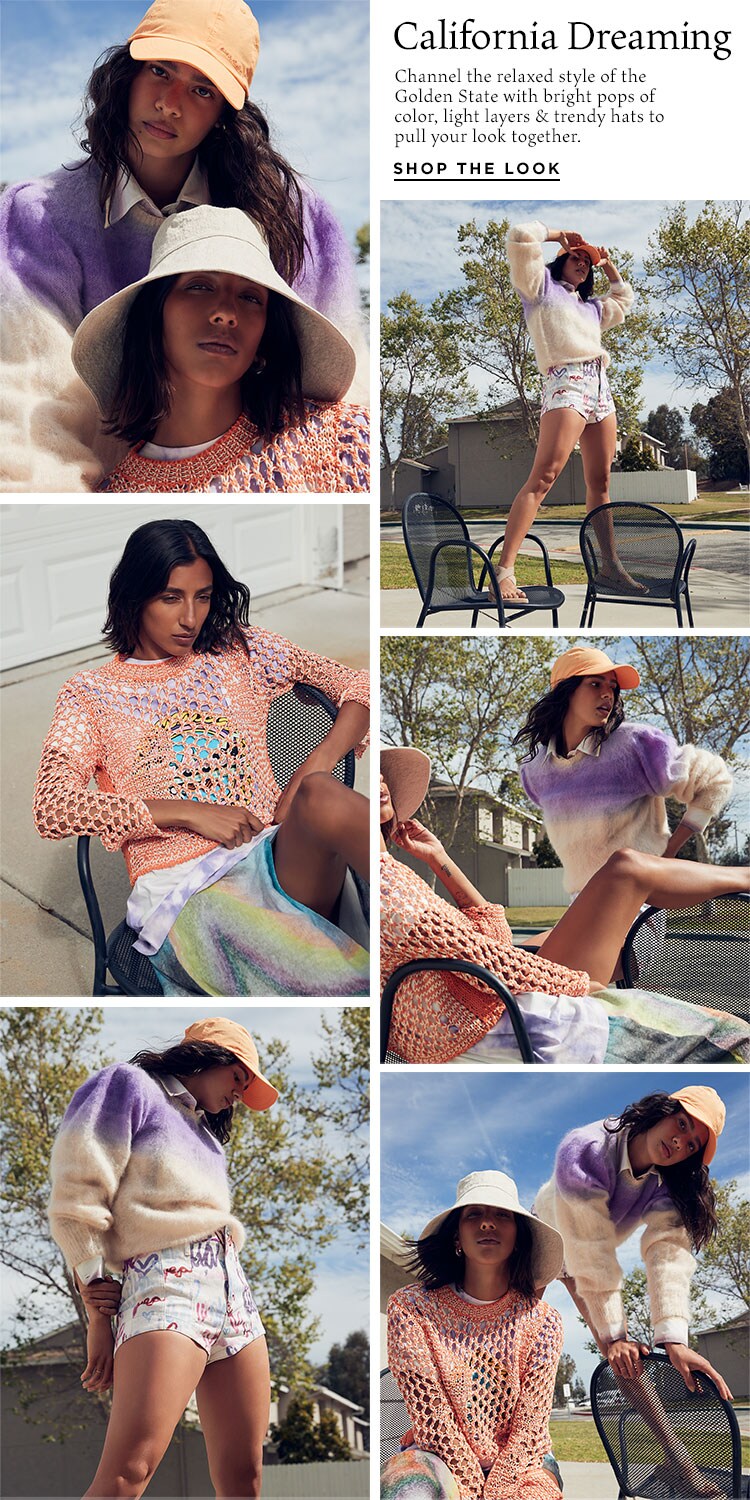 California Dreaming. Channel the relaxed style of the Golden State with bright pops of color, light layers & trendy hats to pull your look together. Shop the Look