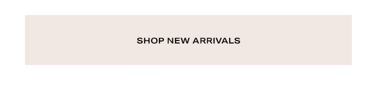 Shop New Arrivals