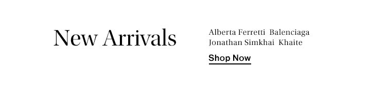 New Arrivals - Shop Now