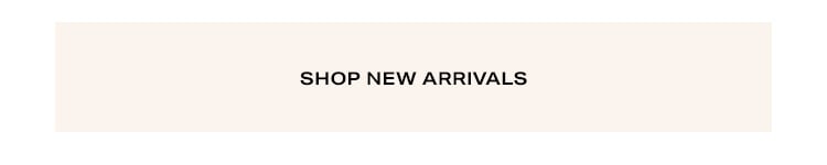 Shop New Arrivals