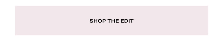 Shop the edit.