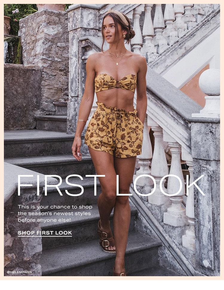  First Look: This is your chance to shop the season’s newest styles before anyone else! Shop First Look