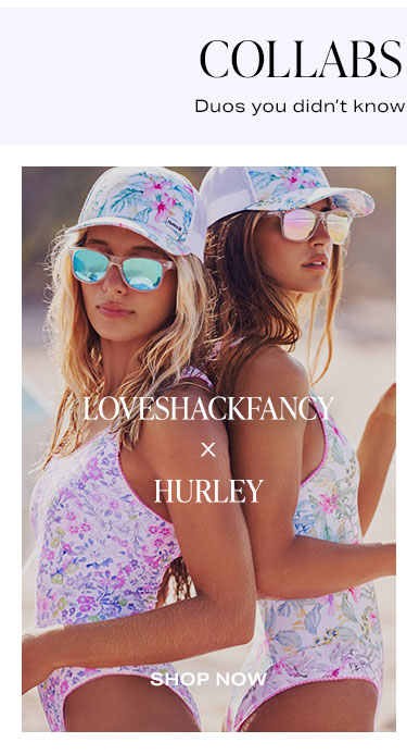 LoveShackFancy x Hurley. Shop now.