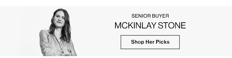 Mckinlay Stone, Senior Buyer - Shop Her Picks