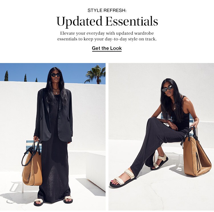 Style Refresh: Updated Essentials: Elevate your everyday with updated wardrobe essentials to keep your day-to-day style on track. Get the Look