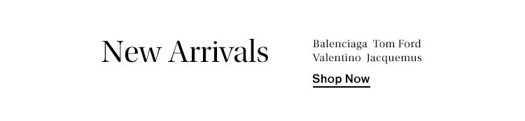 New Arrivals - Shop Now